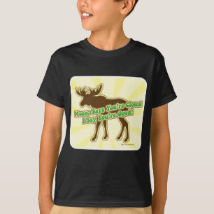 T-shirt Moose Dit Que Vous Êtes Fermé !