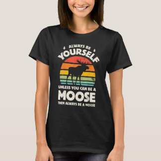 T-shirt Moose Soyez toujours Rétro Vintage 60s les années 