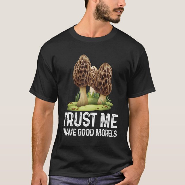 T-shirt Moral Mushroom   Foraging Morels Hunters   (Devant)