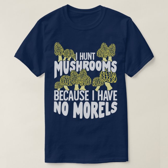 T-shirt Morels de champignons Chasse de champignons Picker (Design devant)