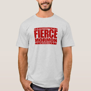 T-shirt MORMON FÉROCE - membre d'aujourd'hui courageux de