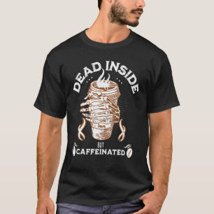T-shirt Mort À L'Intérieur Mais Café À La Main De Squelett