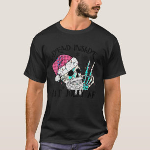 T-shirt Mort à l'intérieur mais Jolly AF Skeleton Père Noë