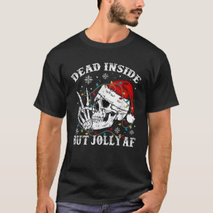 T-shirt Mort à l'intérieur mais joyeux AF squelette chapea