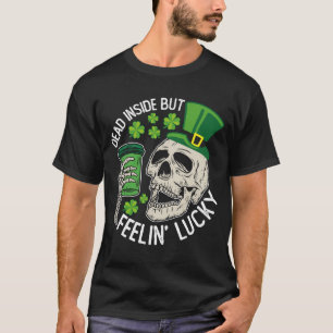 T-shirt Mort à l'intérieur mais se sentant Lucky Skull St 