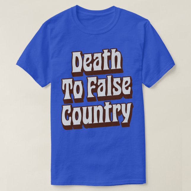 T-shirt Mort à un faux pays (Design devant)