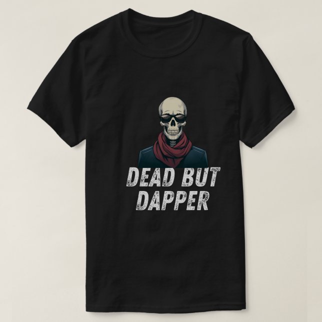 T-shirt Mort Mais Dapper - Drôle Elégant Squelette Hallowe (Design devant)