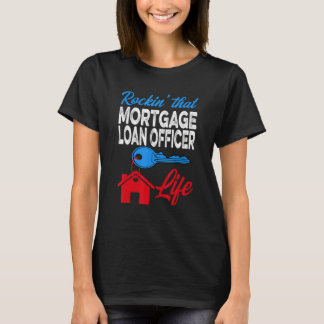 T-shirt Mortgage Loan Officer And Mortgage Lender Loan Off