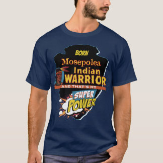 T-shirt Mosepolea Amérindien Né Avec Super P
