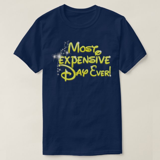 T-shirt Most Expensive Day Ever  2018 Gift  (Design devant)