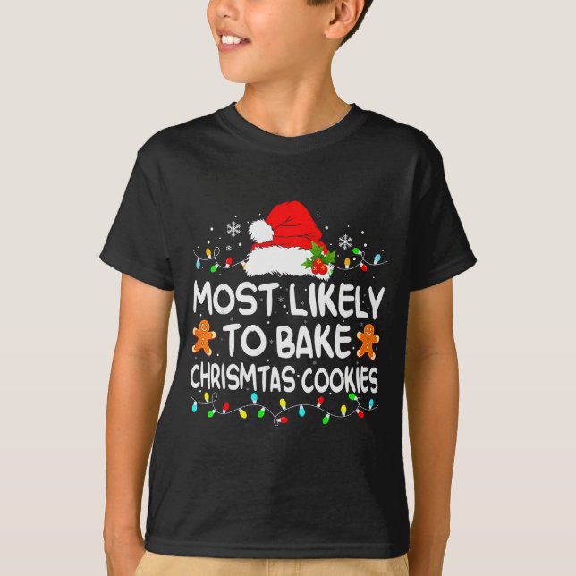 T-shirt Most Likely To Bake Christmas Cookies Funny Xmas M (Devant)