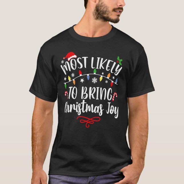 T-shirt Most Likely To Bring The Christmas Joy Family Chri (Devant)