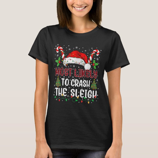 T-shirt Most Likely To Crahe Sleigh Family Christmas Match (Devant)