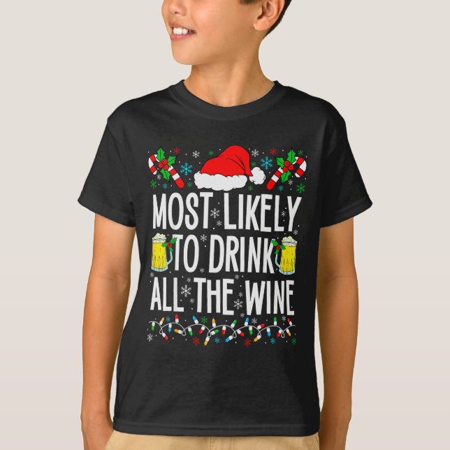 T-shirt Most Likely To Drink All The Wine Funny Drinking C (Devant)
