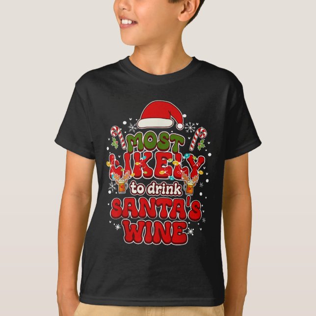 T-shirt Most Likely To Drink Santa's Wine Funny Drinking C (Devant)