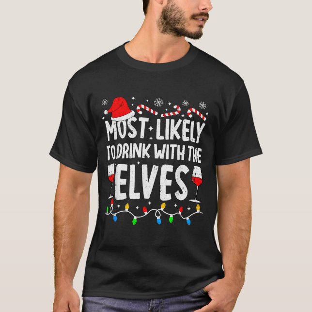 T-shirt Most Likely To Drink With The Elves Funny Matching (Devant)