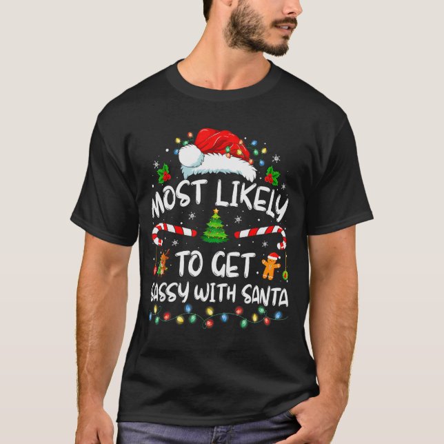 T-shirt Most Likely To Get Sy With Santa Funny Family Chri (Devant)