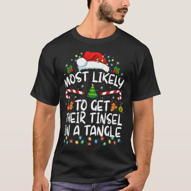 T-shirt Most Likely To Get Their Tinsel In A Tangle Family (Devant)