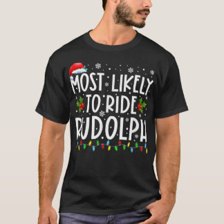 T-shirt Most Likely To Ride Rudolph Funny Christmas Holida
