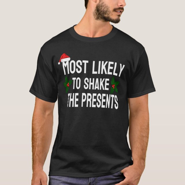 T-SHIRT MOST LIKELY TO SHAKE THE PRESENTS (Devant)
