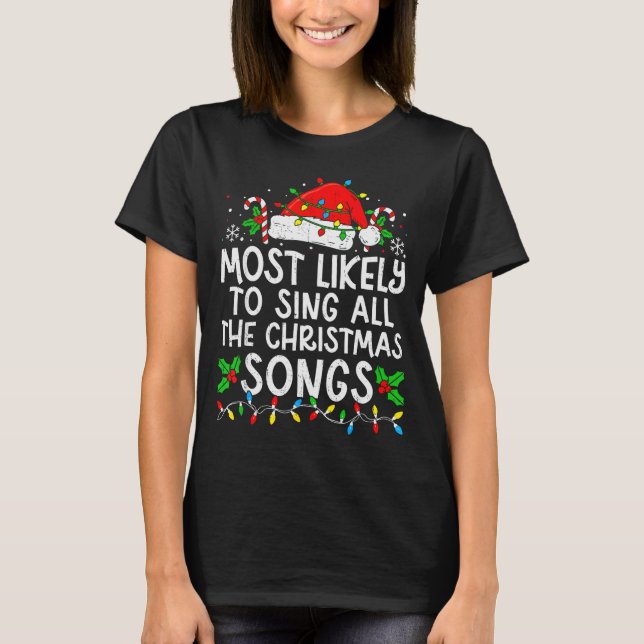 T-shirt Most Likely To Sing All The Christmas Songs Matchi (Devant)