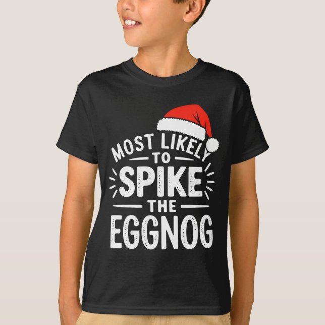 T-shirt Most Likely To Ske The Eggnog Christmas Matching  (Devant)