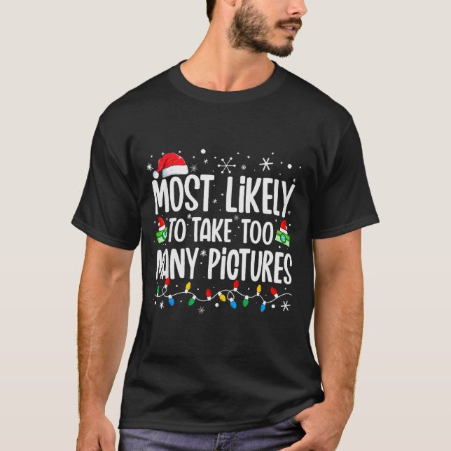 T-shirt Most Likely To Take Too Many Ctures Funny Family C (Devant)