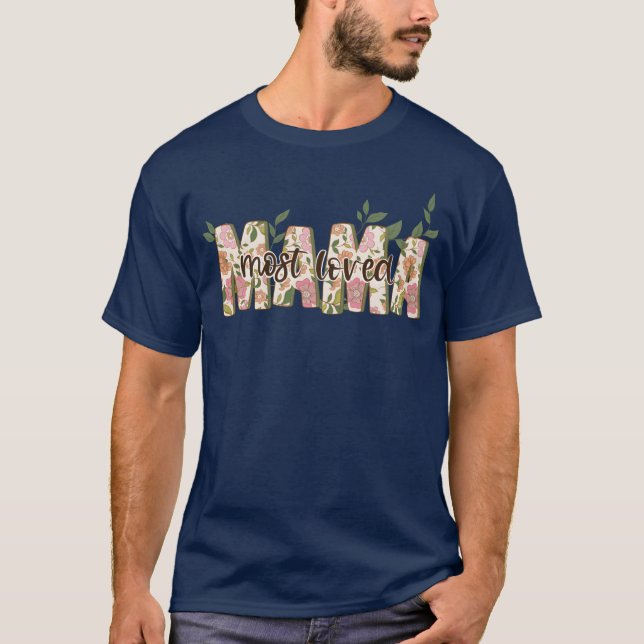 T-shirt Most Loved Mama family (Devant)