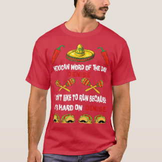 T-shirt Mot du jour mexicain Tee Play On Words Denise M