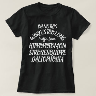 T-shirt Mot long Hippopotomonstrosesquippedaliophobia