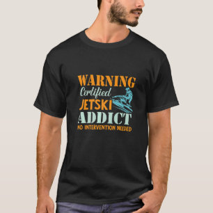 T-shirt Moteurs Pwc Certifiés Jetski Addict Jet Ski Driver