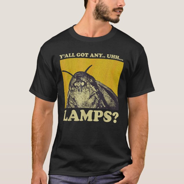 T-shirt Moth Dit Mème Lampe De Mousse Y Tous Ont Des Lampe (Devant)