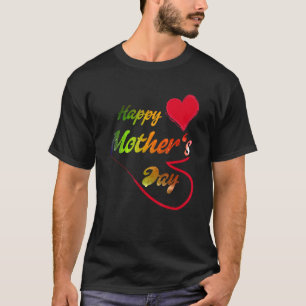 T-shirt Mother day Heart Beautiful Quotes And Saying For M