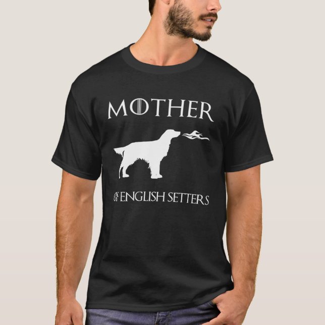 T-shirt Mother Of English Setters Unrivaled Mothers Day (Devant)
