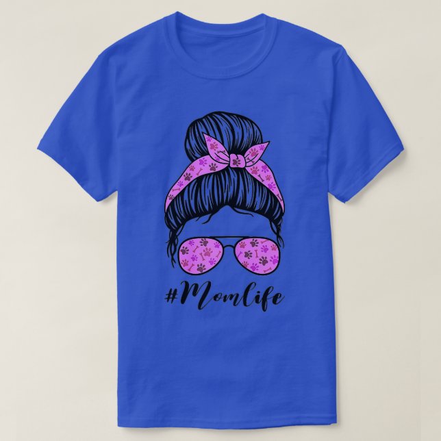 T-shirt Mothers Day Mom Life Bun Hair Sunglasses Dog Lover (Design devant)
