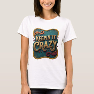 T-shirt Motif Artistique Witty Gold FOU TOUT LE TEMPS