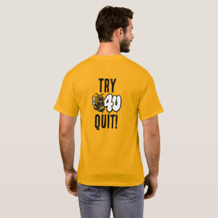 T-Shirt Motivant Essayer Avant d'Abandonner Abeill