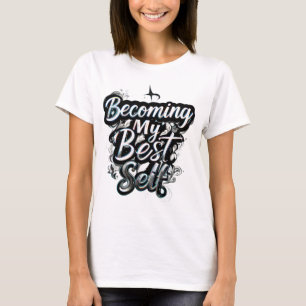T-Shirt Motivant pour Femmes Citation Inspirante