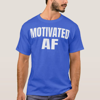 T-shirt Motivation à motiver AF 