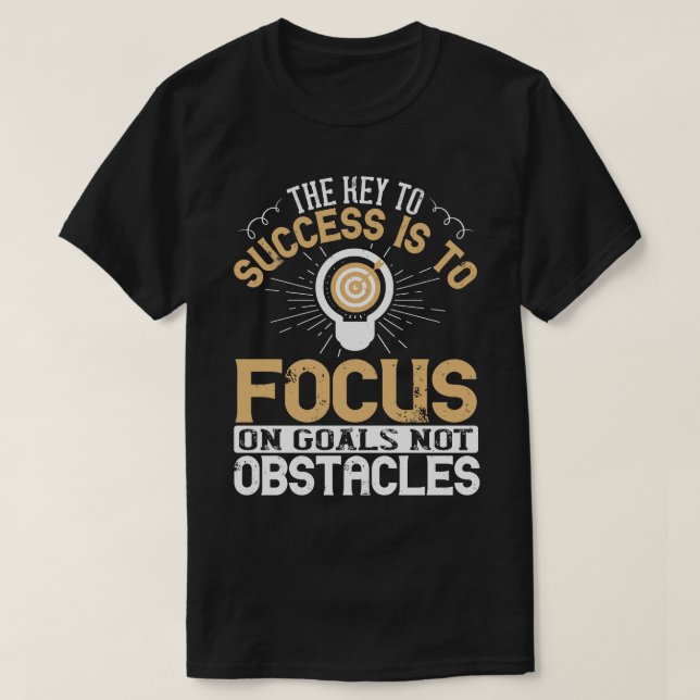 T-shirt Motivation Concentration Sur Les Objectifs Et Non  (Design devant)