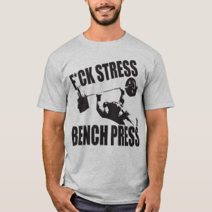 T-shirt Motivation de levage - Stress F*CK, presse à banc