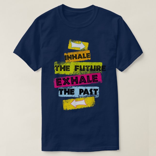 T-shirt MOTIVATION Discours Inhaler L'Avenir Exhale The Pa (Design devant)