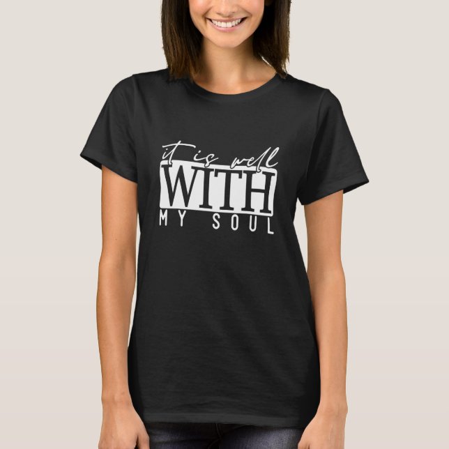 T-shirt Motivation Faith Peace Religious It is Well with M (Devant)