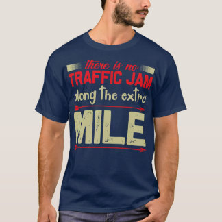T-shirt Motivation Pas D'Embouteillage À Un Mile Supplémen