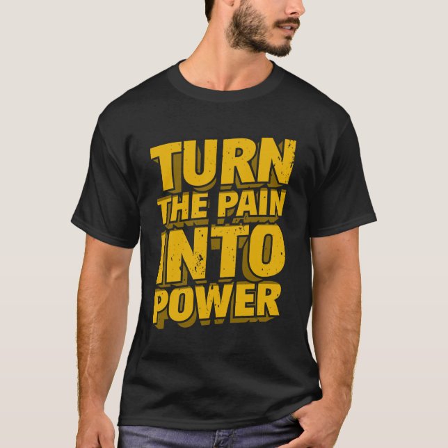 T-shirt Motivational Quote "Turn The Pain Into Power" Men' (Devant)
