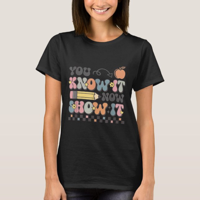 T-shirt Motivational State Testing Test Day You Know It No (Devant)