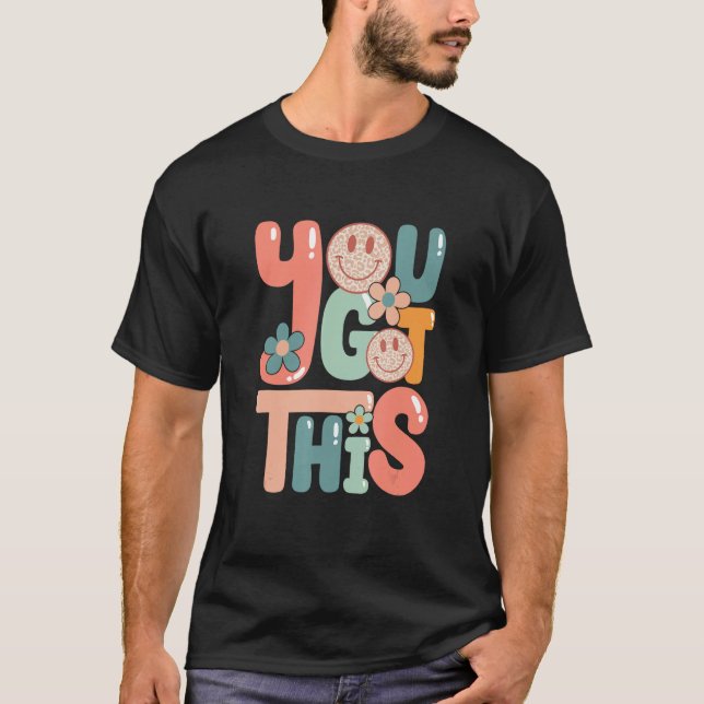 T-shirt Motivational Testing Day  Teacher Student You Got  (Devant)