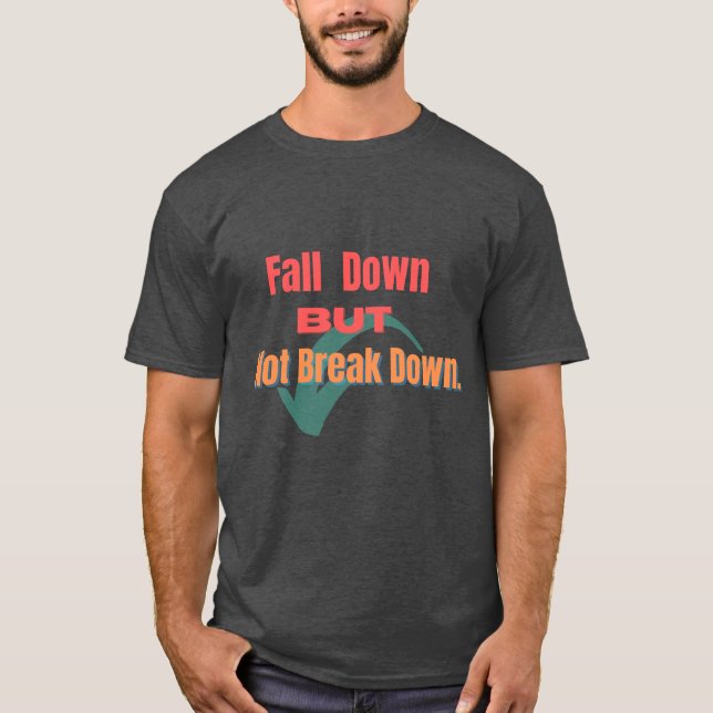 T-shirt "Motivationnel 'Chute Mais Pas Baisse' (Devant)