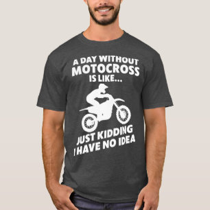 T-shirt Motocross Biker Dirt Bike Motorbike Une journée sa