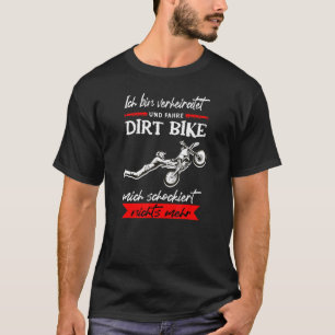 T-shirt Motocross Dirtbike Je suis marié et VTT Fahre dirt